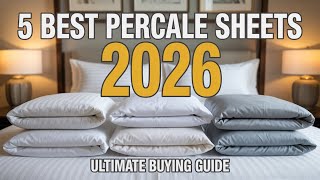 5 Best Percale Sheets 2026 | Why Everyone’s Switching to These Cool Sleep Must-Haves