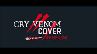 By my side - Cry Venom - Solo Cover