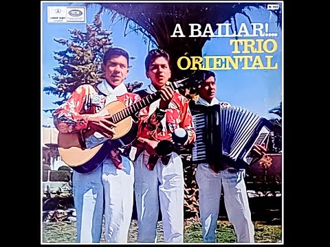 TRIO ORIENTAL   A BAILAR! VARIOS TEMAS 1968