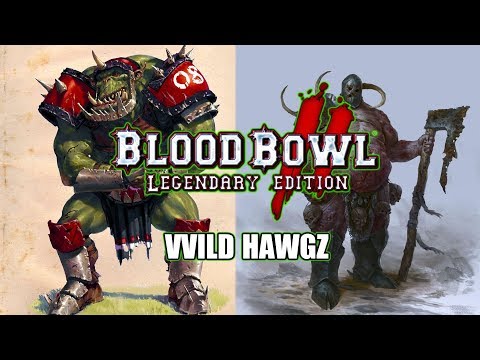 VVILD HAWGZ Season 1 - BloodBowl 2 - BlackCrag AllBlacks(Orcs) vs TURINATORS(Nurgle)