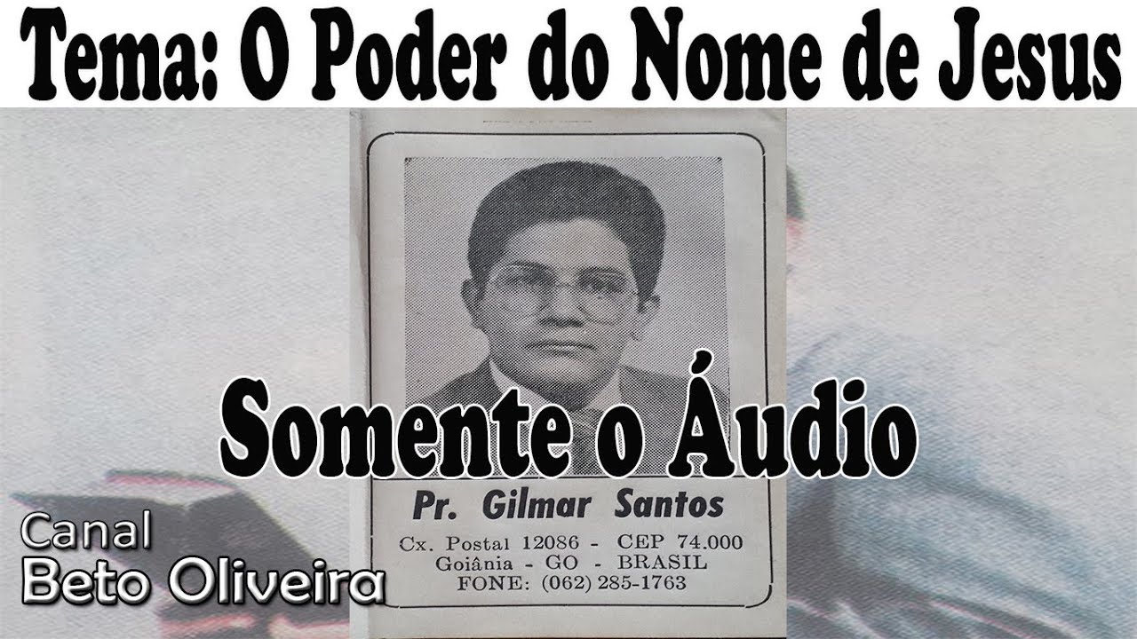 Pastor Gilmar Santos - O Poder do Nome de Jesus