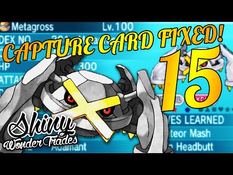 CAPTURE CARD FIXED! - Pokemon Shiny Wonder Trades - EP 15 - SHINY METAGROSS!