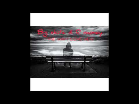 big skitz & R money - the way i love her #bigskitz #skitzo