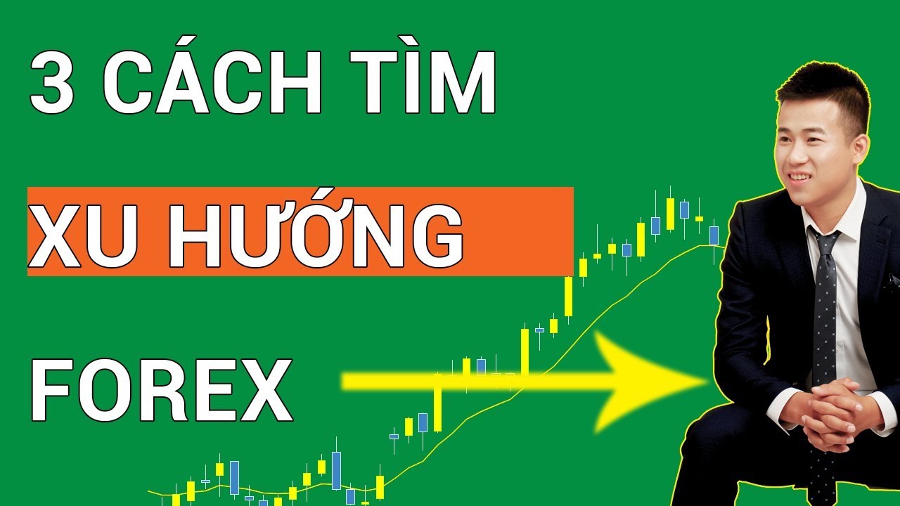 3 cách xác định xu hướng cực đơn giản và hiệu quả cao em đã sử dụng