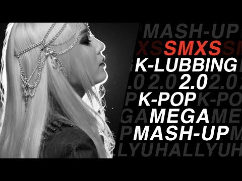 "K-LUBBING 2.0" K-POP MEGA MASH-UP — SMXS