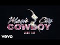 Jamie Ray - MAGIC CITY COWBOY (Official Audio)