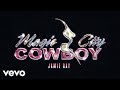 Jamie Ray MAGIC CITY COWBOY Official Audio