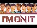BTS IONIQ: I’m On it Lyrics (방탄소년단 IONIQ: I’m On it 가사) [Color Coded Lyrics/Han/Rom/Eng]