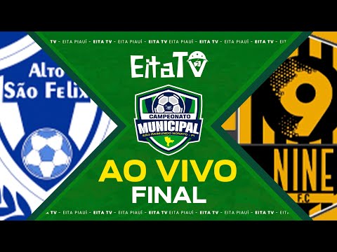 SÃO FELIX X 9NINE / GRANDE FINAL DO MUNICIPAL DE SRN