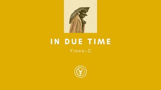 Yinno-C - In Due Time [YINNOVATION]