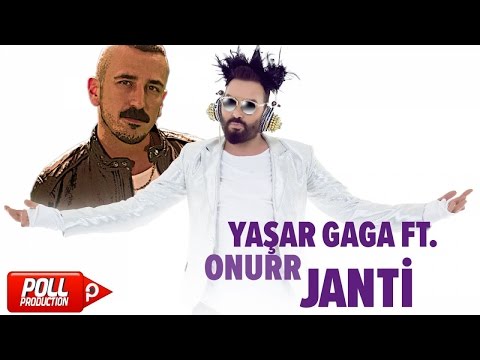 Yaşa Gaga Ft. Onurr - Janti - (Official Audio)