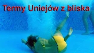 preview picture of video 'Termy Uniejów z bliska'