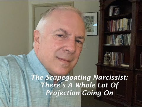 The Scapegoating Narcissist:  There's A Whole Lot Of Projection Going On