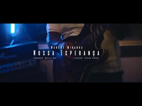 Nossa Esperança - Marcos Miranda