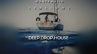 Deep Drop House Session 2