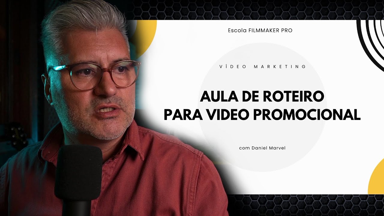 AULA GRÁTIS DE ROTEIRO DE VÍDEO MARKETING - FILMMAKER PRO