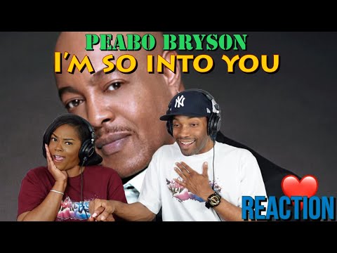 First Time Hearing Peabo Bryson - “I'm So Into You” Reaction | Asia and BJ