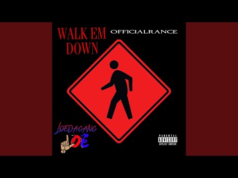 Walk Em Down