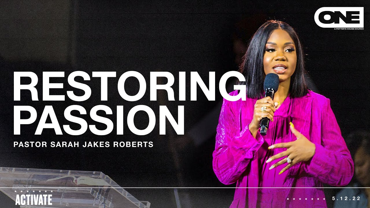 Restoring Passion- Sarah Jakes Roberts