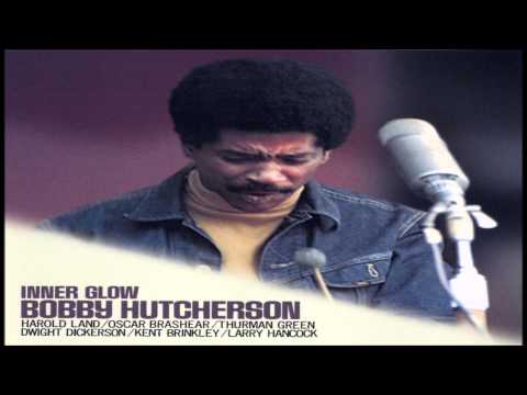 Bobby Hutcherson - Inner Glow