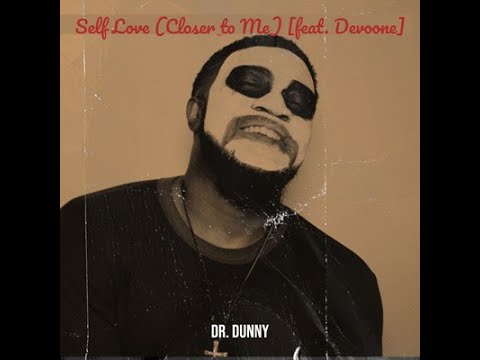 Dr. Dunny , Devoone - Self Love (Closer to Me)