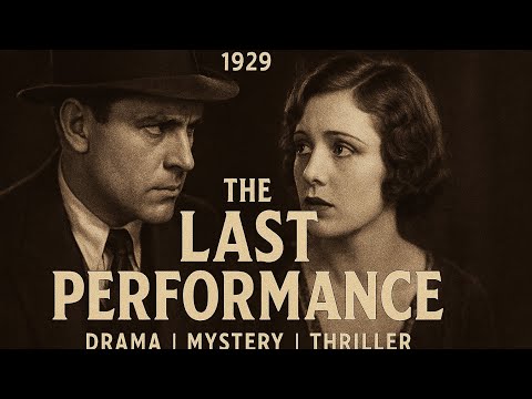 The Last Performance | 1929 | Drama | Mystery | Thriller