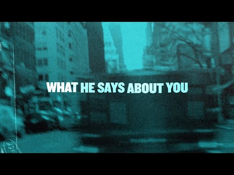 Unspoken - "What He Says About You" (Official Lyric Video)