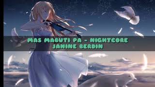 ✓ MAS MABUTI PA - NIGHTCORE (JANINE BERDIN) (LYRICS)
