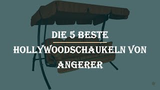 Die 5 Beste Hollywoodschaukeln von Angerer im Test