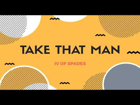 Take That Man by IV of Spades (Lyric Video)