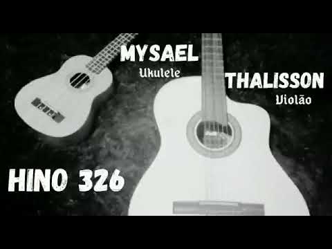 HINO CCB 326- " Sempre a Cristo Fiéis nós seremos" -Violão e Ukulele.