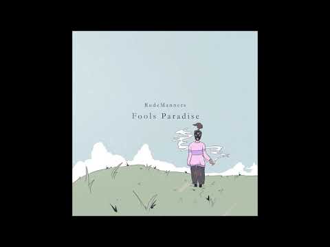 Rude Manners ~ Fools Paradise EP [Full Beat Tape]