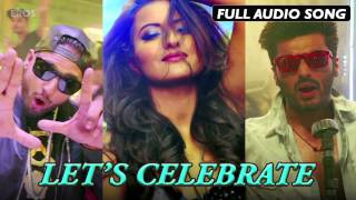 Let’s Celebrate (Uncut Audio Song) | Tevar | Arjun Kapoor &amp; Sonakshi Sinha