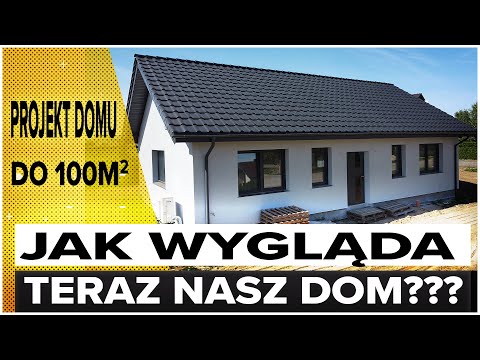 ZOBACZ  JAK TERAZ WYGLĄDA  NASZ DOM 100M2