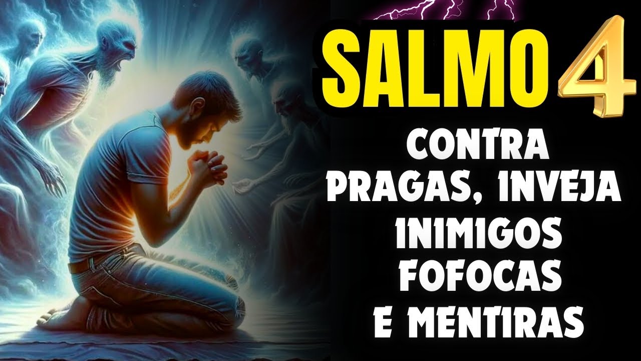 DESCUBRA O PODER DO SALMO 4: PARA AFASTAR INIMIGOS, MENTIRAS E SUPERAR DIFICULDADES E TODO MAL.