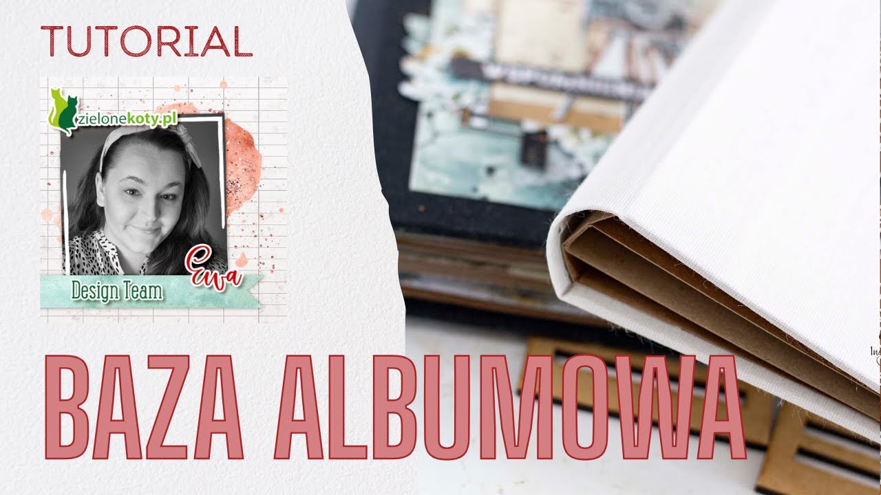 Baza albumowa z zaokrąglonym grzbietem + video | Ewa