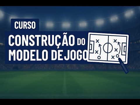 A CONSTRUÇÃO DO MODELO DE JOGO