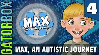 Max, An Autistic Journey, Part 4 | Gatorbox