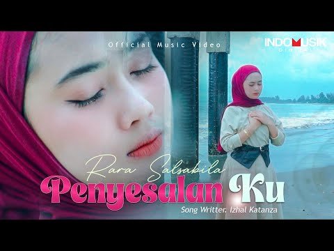 Rara Salsabila - PENYESALANKU  (Official Music Video)