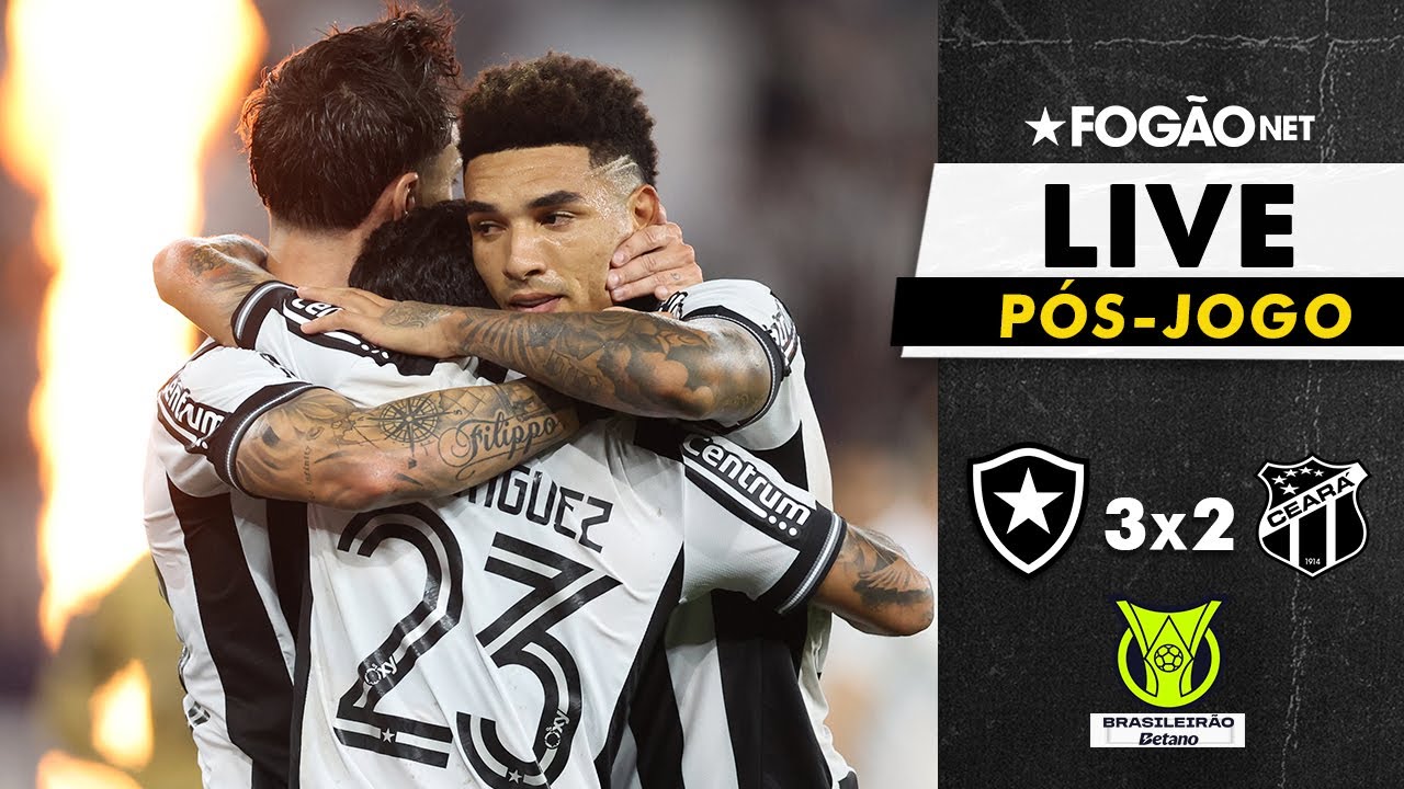LIVE | Pós-jogo e repercussão de Botafogo 3×2 Ceará pelo Brasileirão-2025