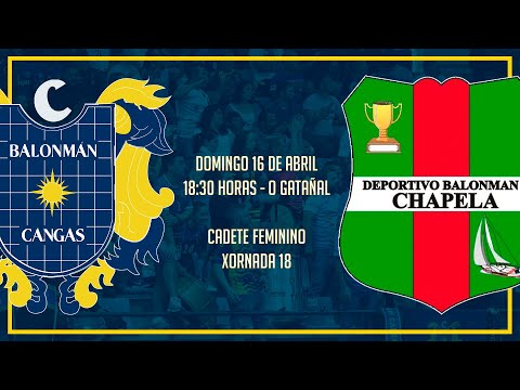 Cadete Feminino - Liga Ouro - X18 - Salón Avilés Bm. Cangas - Balonmán Chapela