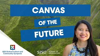 Canvas of the Future | SJSU iSchool Culture and Community Symposia