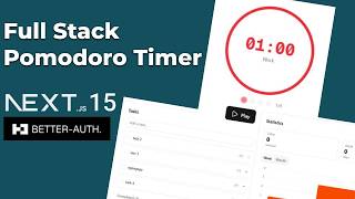 Build a Full Stack Pomodoro Timer with Next.js, Better Auth, and Drizzle