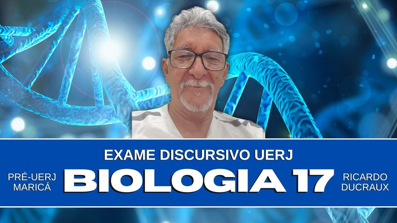 Aula 17 de Biologia (Exame Discursivo UERJ) com Ricardo Ducraux - 10/10/2024