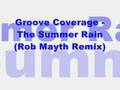 Groove Coverage - Summer Rain (Rob Mayth ...