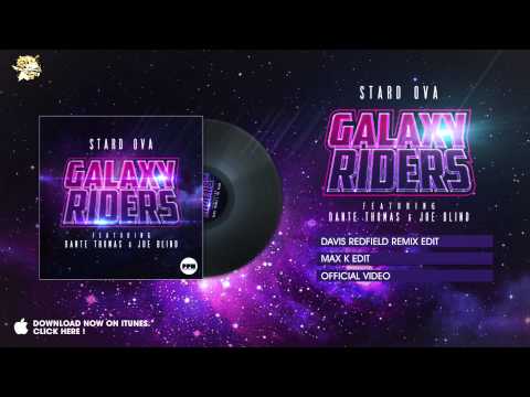 Stard Ova feat. Dante Thomas & Joe Blind - Galaxy Riders (Davis Redfield Remix Edit)