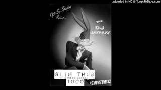 Slim Thug Ft Boosie Badazz 1000 (DJ JayFray SweetMix)