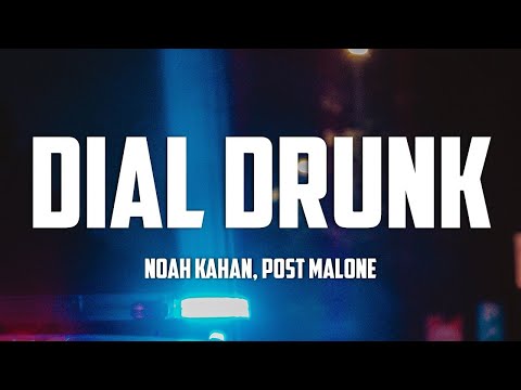 1 HORA |  Noah Kahan & Post Malone - Dial Drunk (Lyrics)
