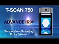 Advance IR TSCAN-750 Temperature Scanning Kiosk Product Video