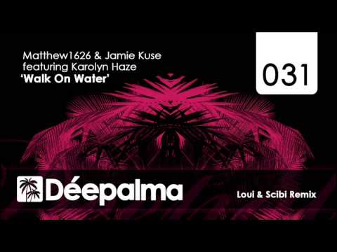 Matthew1626 & Jamie Kuse ft. Karolyn Haze - Walk On Water (Loui & Scibi Remix)